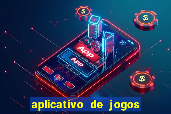 aplicativo de jogos que pagam de verdade